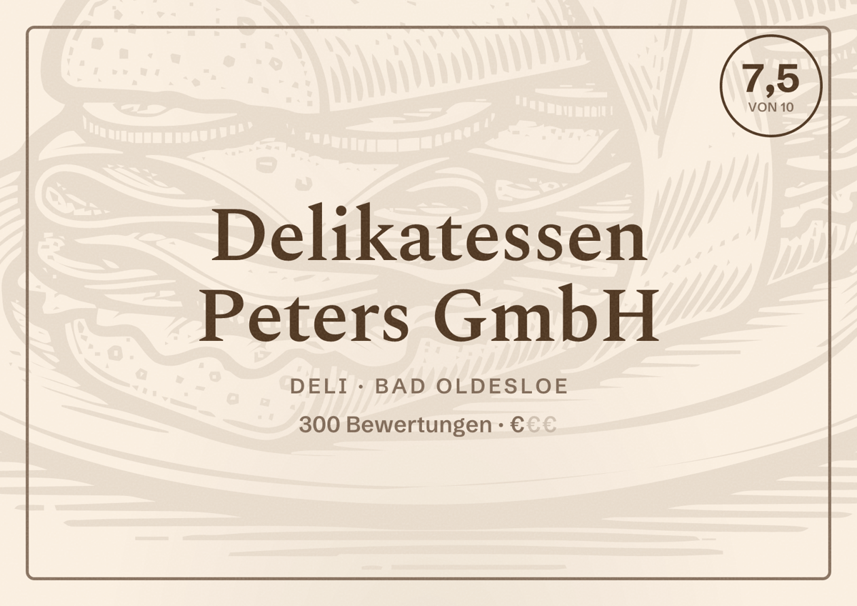 Illustriertes Poster von Delikatessen Peters GmbH, Deli in Bad Oldesloe: Bewertung 7,5 von 10 aus 300 Bewertungen, Preisniveau €