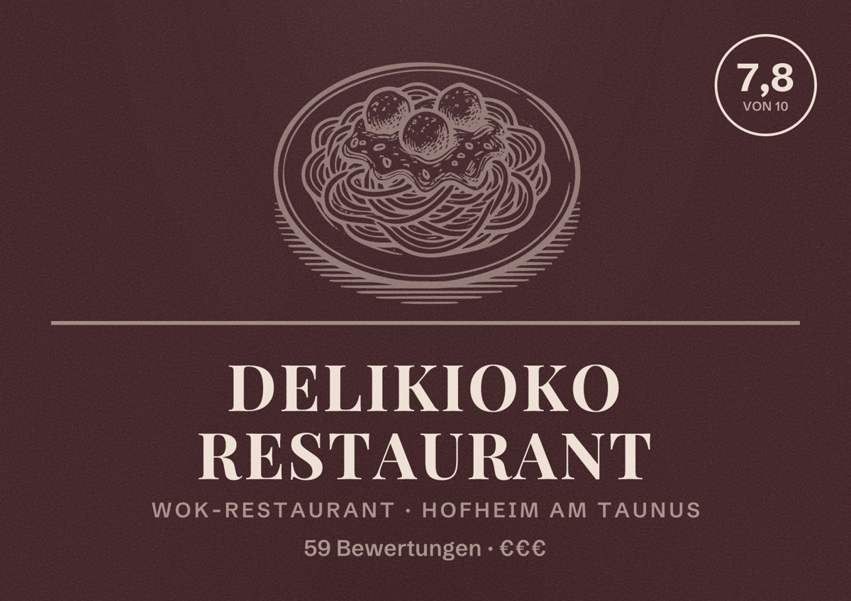 Illustriertes Poster von Delikioko Restaurant, Wok-Restaurant in Hofheim am Taunus: Bewertung 7,8 von 10 aus 59 Bewertungen, Preisniveau €€€