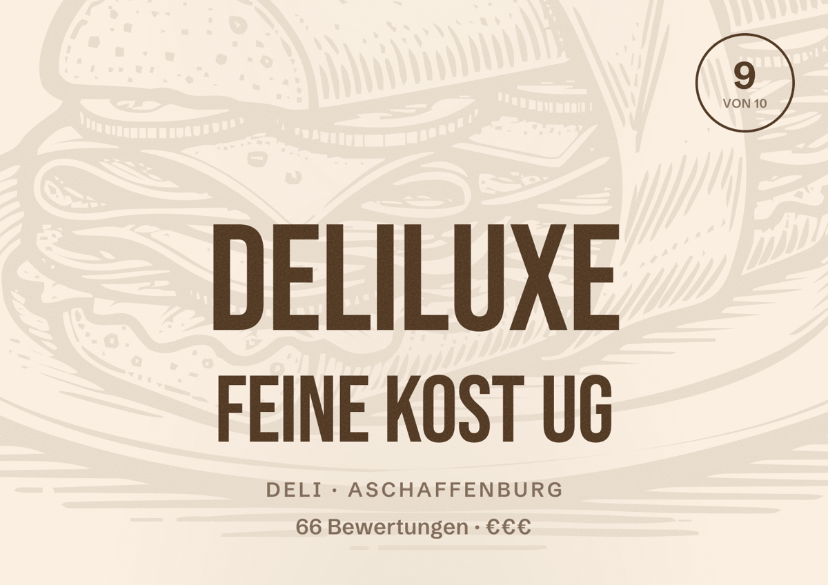 Illustriertes Poster von Deliluxe Feine Kost UG, Deli in Aschaffenburg: Bewertung 9 von 10 aus 66 Bewertungen, Preisniveau €€€