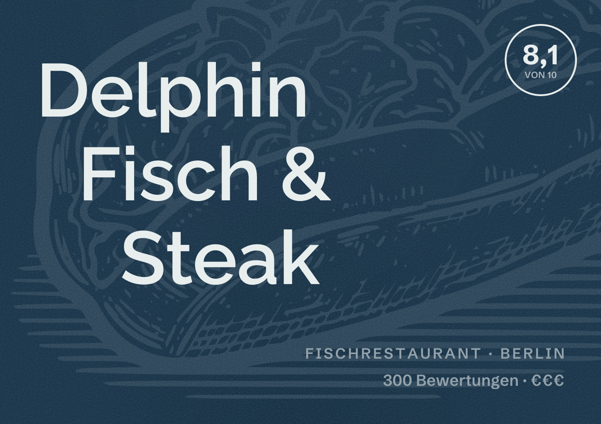 Illustriertes Poster von Delphin Fisch & Steak, Fischrestaurant in Berlin: Bewertung 8,1 von 10 aus 300 Bewertungen, Preisniveau €€€