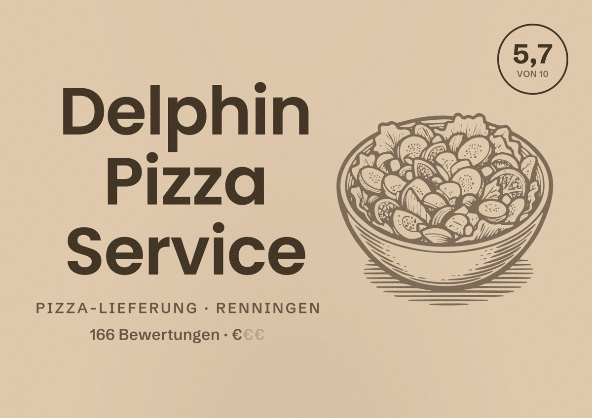 Illustriertes Poster von Delphin Pizza Service, Pizza-Lieferung in Renningen: Bewertung 5,7 von 10 aus 166 Bewertungen, Preisniveau €