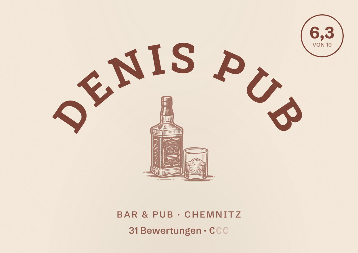 Illustriertes Poster von Denis Pub, Bar & Pub in Chemnitz: Bewertung 6,3 von 10 aus 31 Bewertungen, Preisniveau €