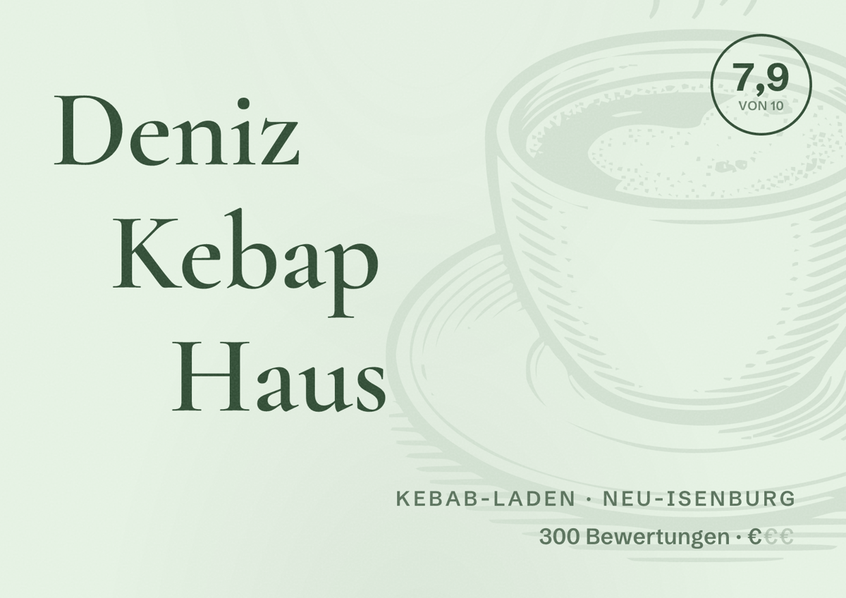 Illustriertes Poster von Deniz Kebap Haus, Kebab-Laden in Neu-Isenburg: Bewertung 7,9 von 10 aus 300 Bewertungen, Preisniveau €