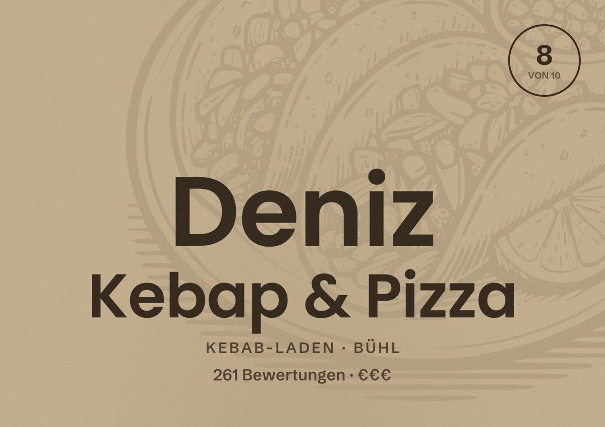 Illustriertes Poster von Deniz Kebap & Pizza, Kebab-Laden in Bühl: Bewertung 8 von 10 aus 261 Bewertungen, Preisniveau €€€