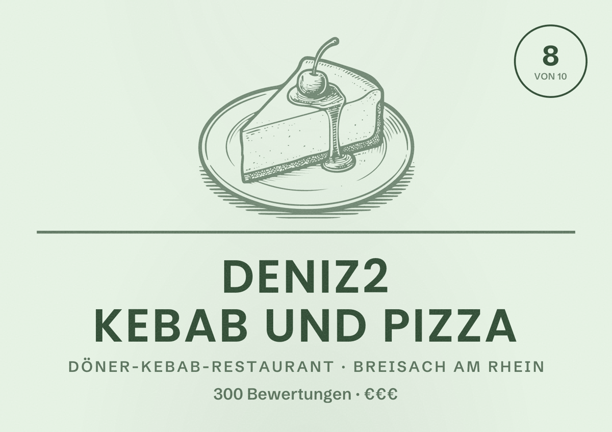 Illustriertes Poster von Deniz2 Kebab und Pizza, Döner-Kebab-Restaurant in Breisach am Rhein: Bewertung 8 von 10 aus 300 Bewertungen, Preisniveau €€€