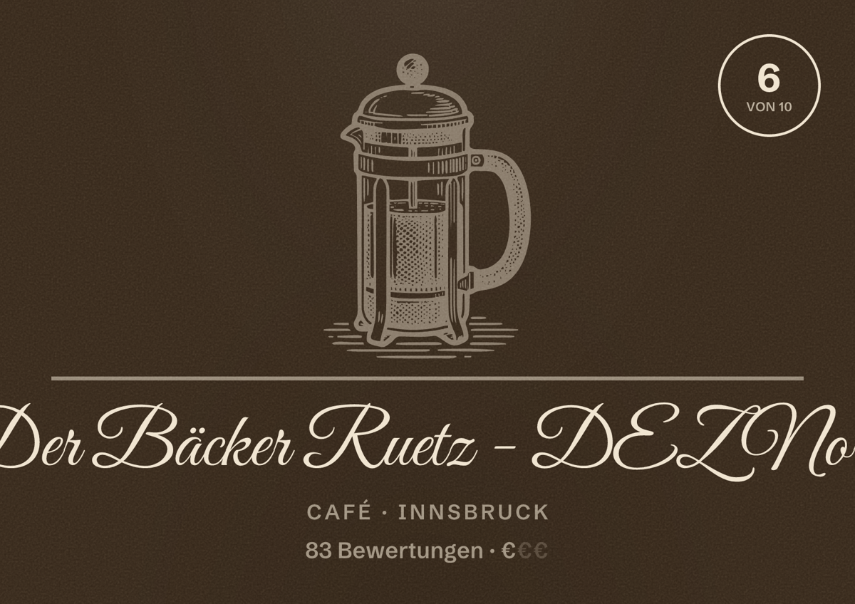 Illustriertes Poster von Der Bäcker Ruetz - DEZ Nord, Café in Innsbruck: Bewertung 6 von 10 aus 83 Bewertungen, Preisniveau €