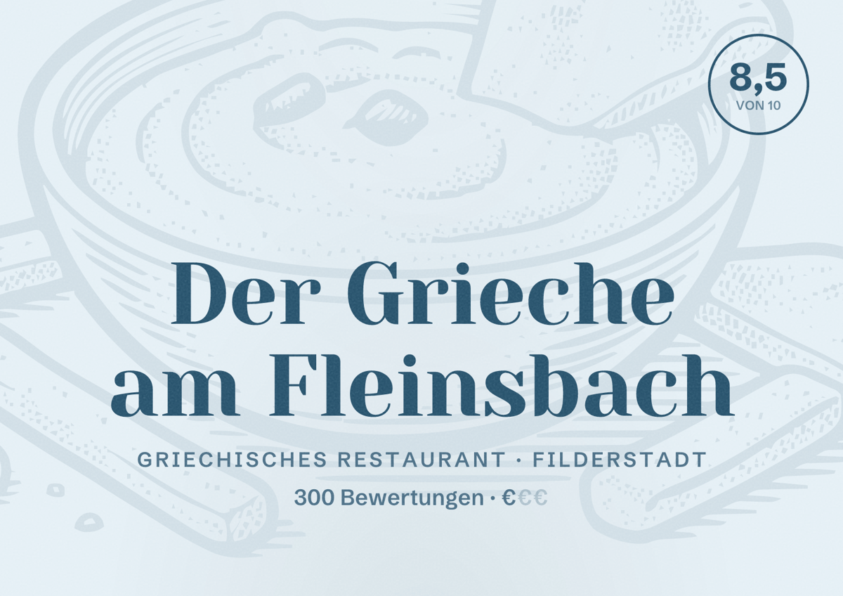 Illustriertes Poster von Der Grieche am Fleinsbach, Griechisches Restaurant in Filderstadt: Bewertung 8,5 von 10 aus 300 Bewertungen, Preisniveau €