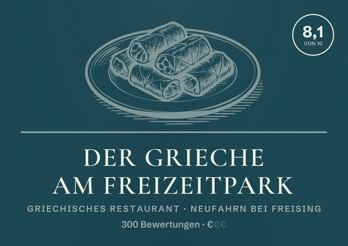Illustriertes Poster von Der Grieche am Freizeitpark, Griechisches Restaurant in Neufahrn bei Freising: Bewertung 8,1 von 10 aus 300 Bewertungen, Preisniveau €