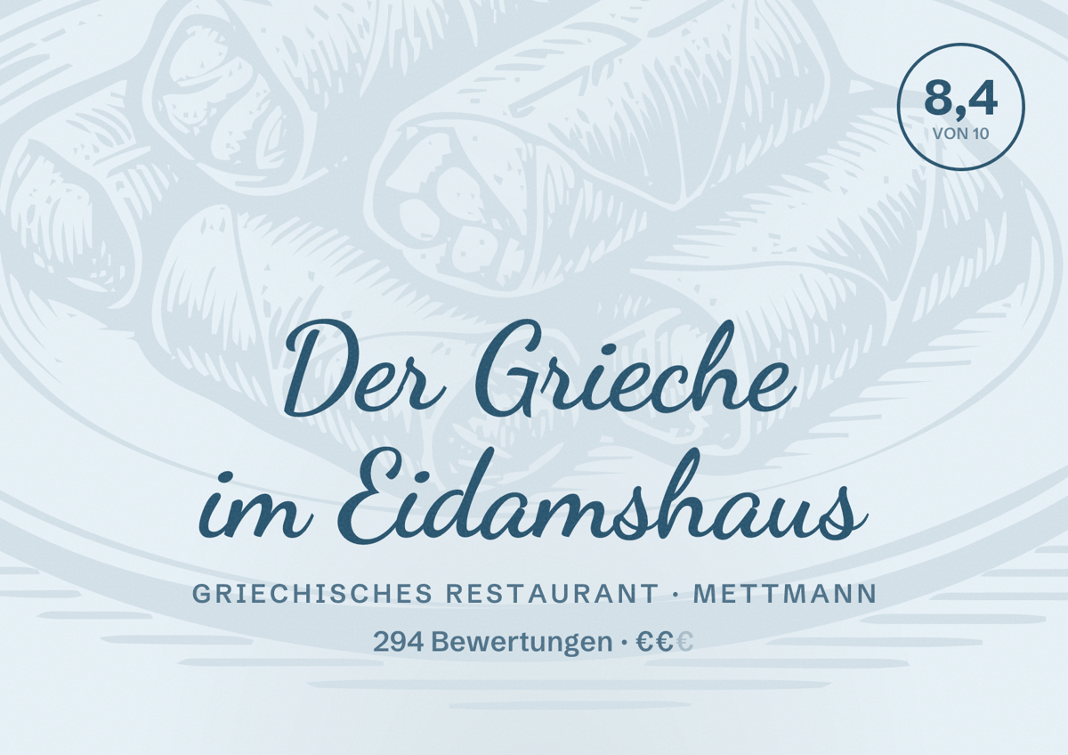 Illustriertes Poster von Der Grieche im Eidamshaus, Griechisches Restaurant in Mettmann: Bewertung 8,4 von 10 aus 294 Bewertungen, Preisniveau €€