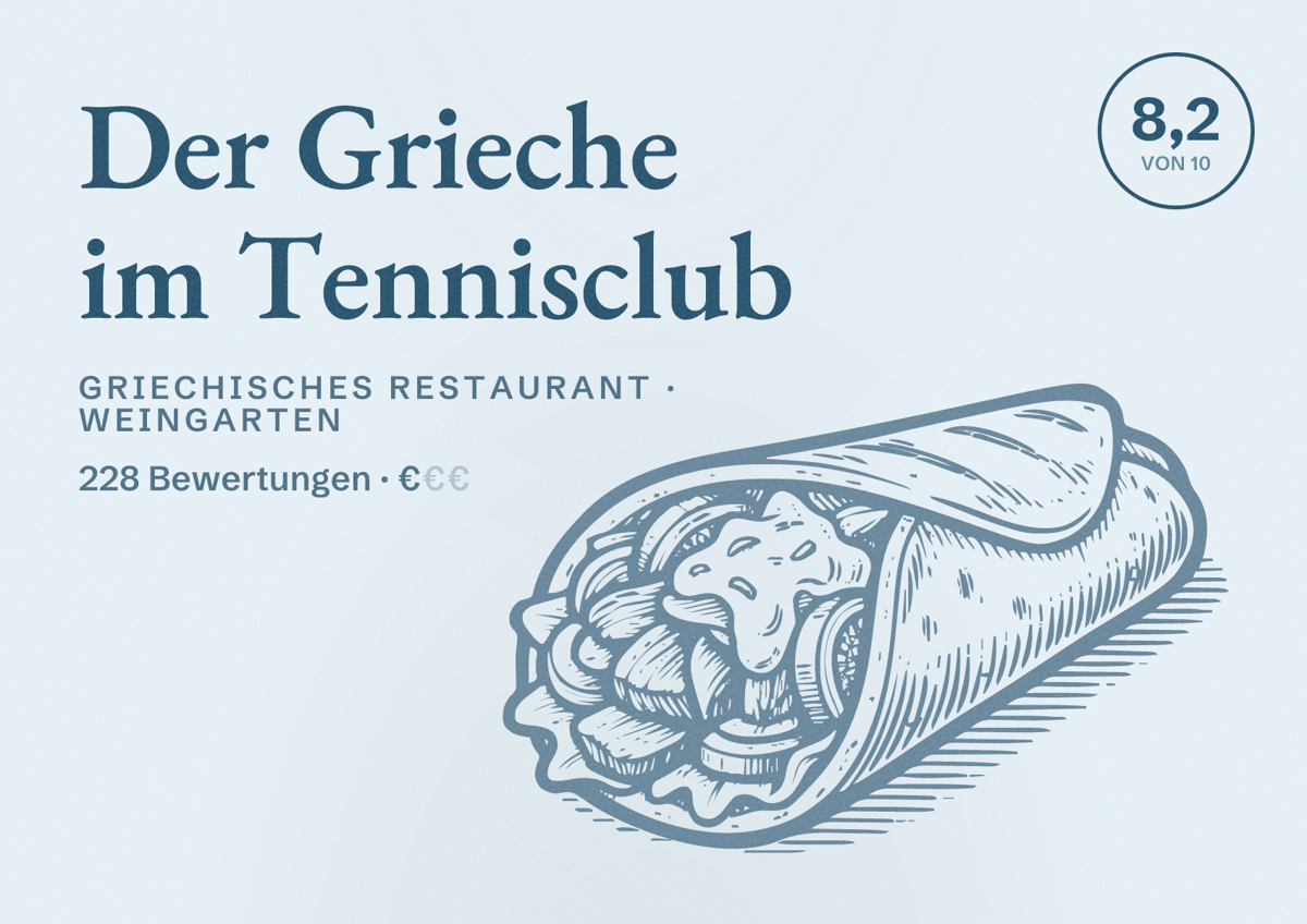 Illustriertes Poster von Der Grieche im Tennisclub, Griechisches Restaurant in Weingarten: Bewertung 8,2 von 10 aus 228 Bewertungen, Preisniveau €