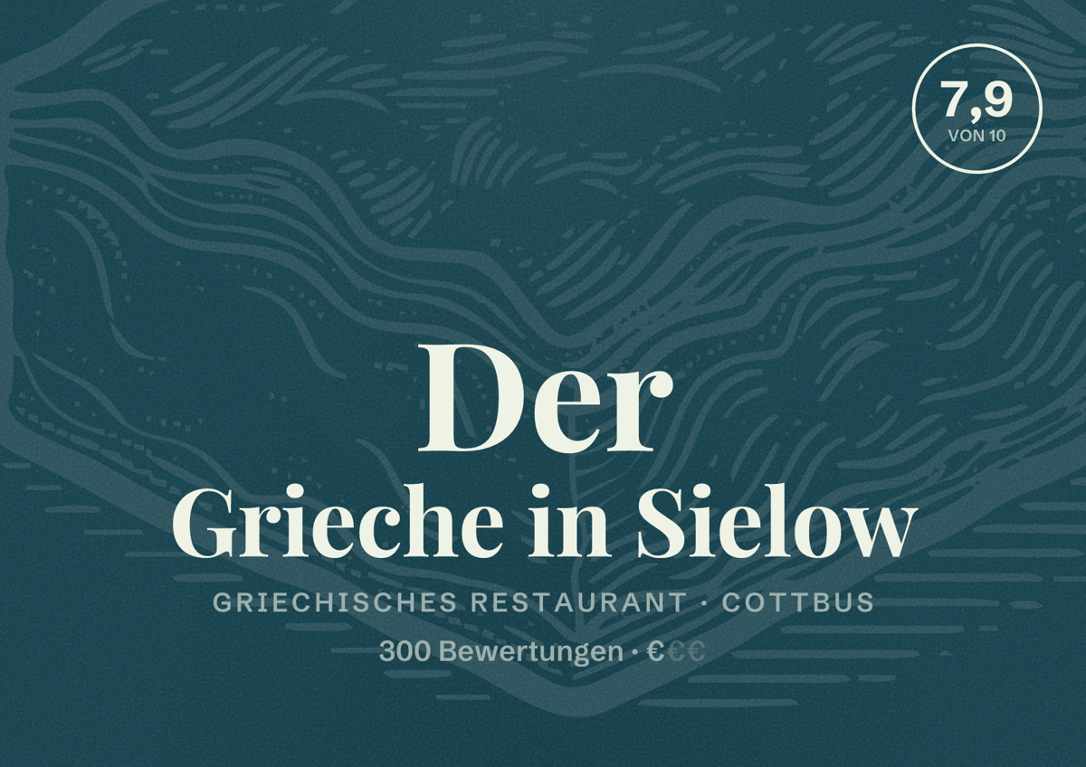 Illustriertes Poster von Der Grieche in Sielow, Griechisches Restaurant in Cottbus: Bewertung 7,9 von 10 aus 300 Bewertungen, Preisniveau €