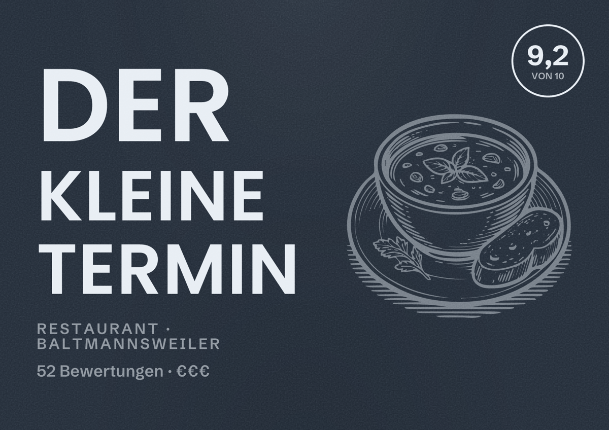 Illustriertes Poster von Der Kleine Termin, Restaurant in Baltmannsweiler: Bewertung 9,2 von 10 aus 52 Bewertungen, Preisniveau €€€
