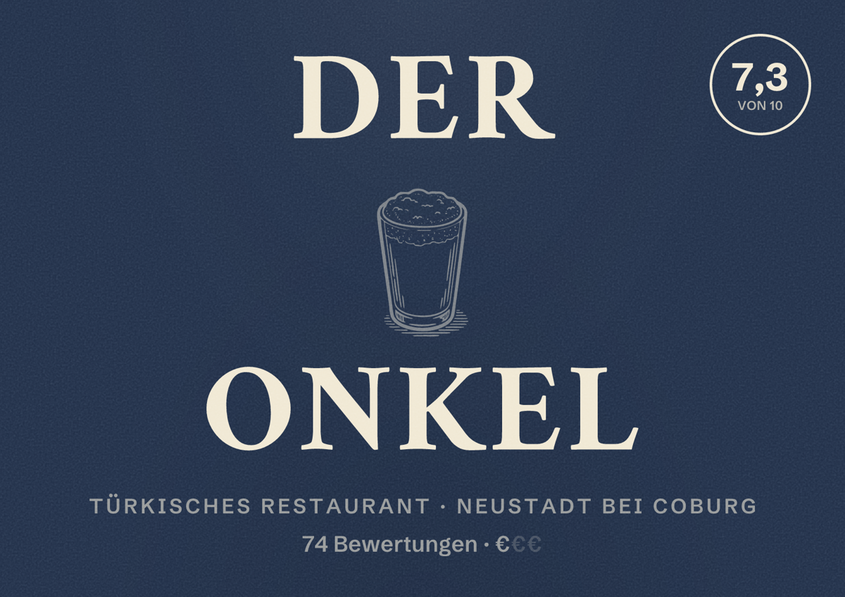 Illustriertes Poster von Der Onkel, Türkisches Restaurant in Neustadt bei Coburg: Bewertung 7,3 von 10 aus 74 Bewertungen, Preisniveau €