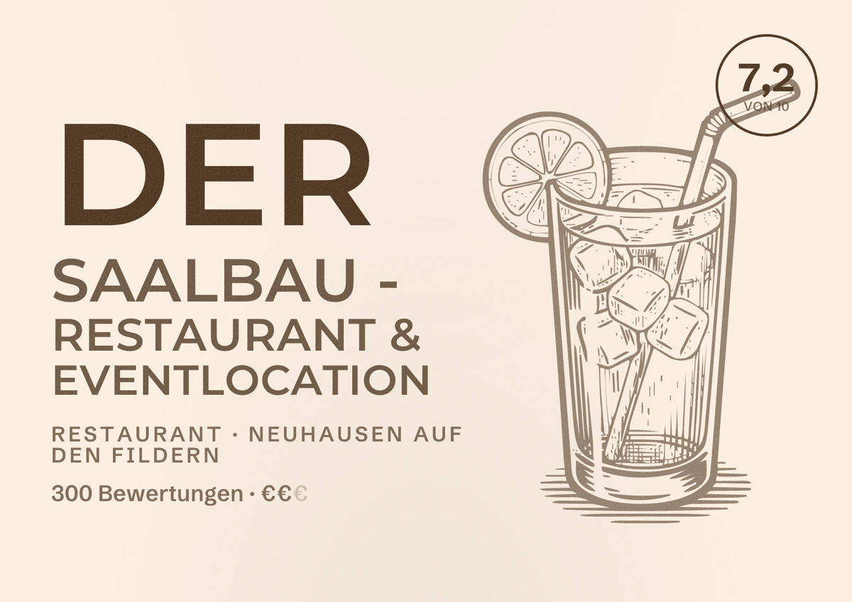 Illustriertes Poster von Der Saalbau - Restaurant & Eventlocation, Restaurant in Neuhausen auf den Fildern: Bewertung 7,2 von 10 aus 300 Bewertungen, Preisniveau €€