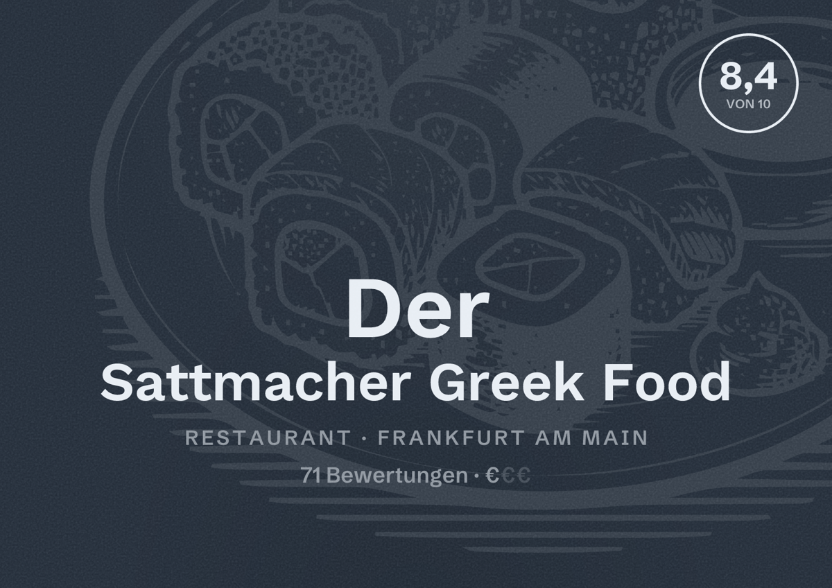 Illustriertes Poster von Der Sattmacher Greek Food, Restaurant in Frankfurt am Main: Bewertung 8,4 von 10 aus 71 Bewertungen, Preisniveau €