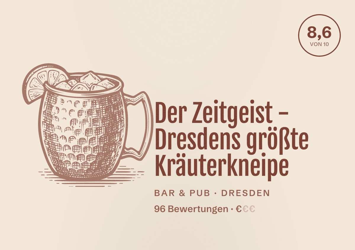Illustriertes Poster von Der Zeitgeist - Dresdens größte Kräuterkneipe, Bar & Pub in Dresden: Bewertung 8,6 von 10 aus 96 Bewertungen, Preisniveau €