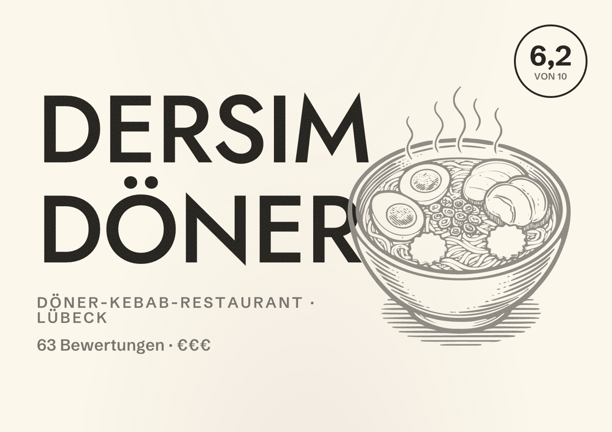 Illustriertes Poster von DERSIM DÖNER, Döner-Kebab-Restaurant in Lübeck: Bewertung 6,2 von 10 aus 63 Bewertungen, Preisniveau €€€