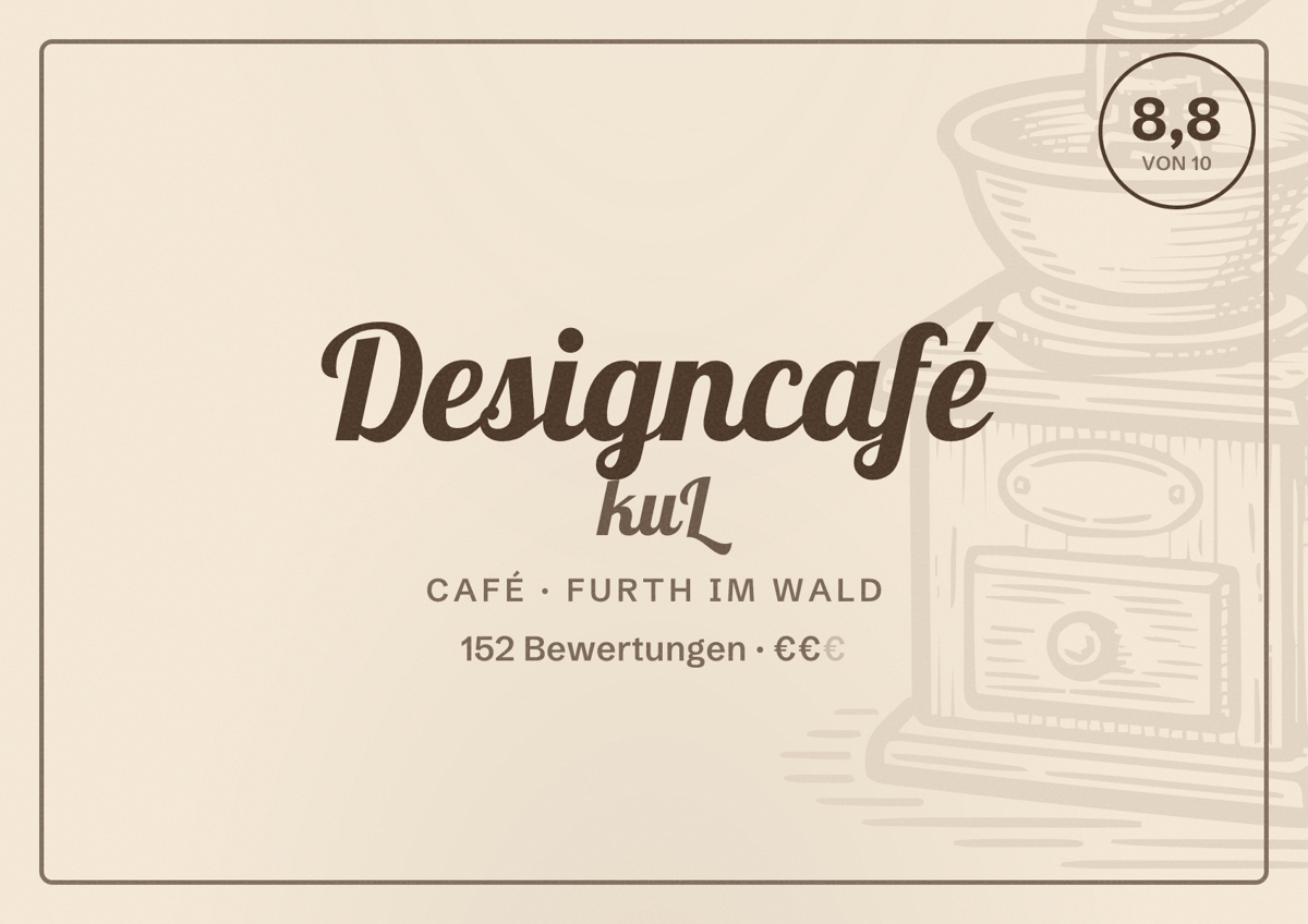 Illustriertes Poster von Designcafé kuL, Café in Furth im Wald: Bewertung 8,8 von 10 aus 152 Bewertungen, Preisniveau €€