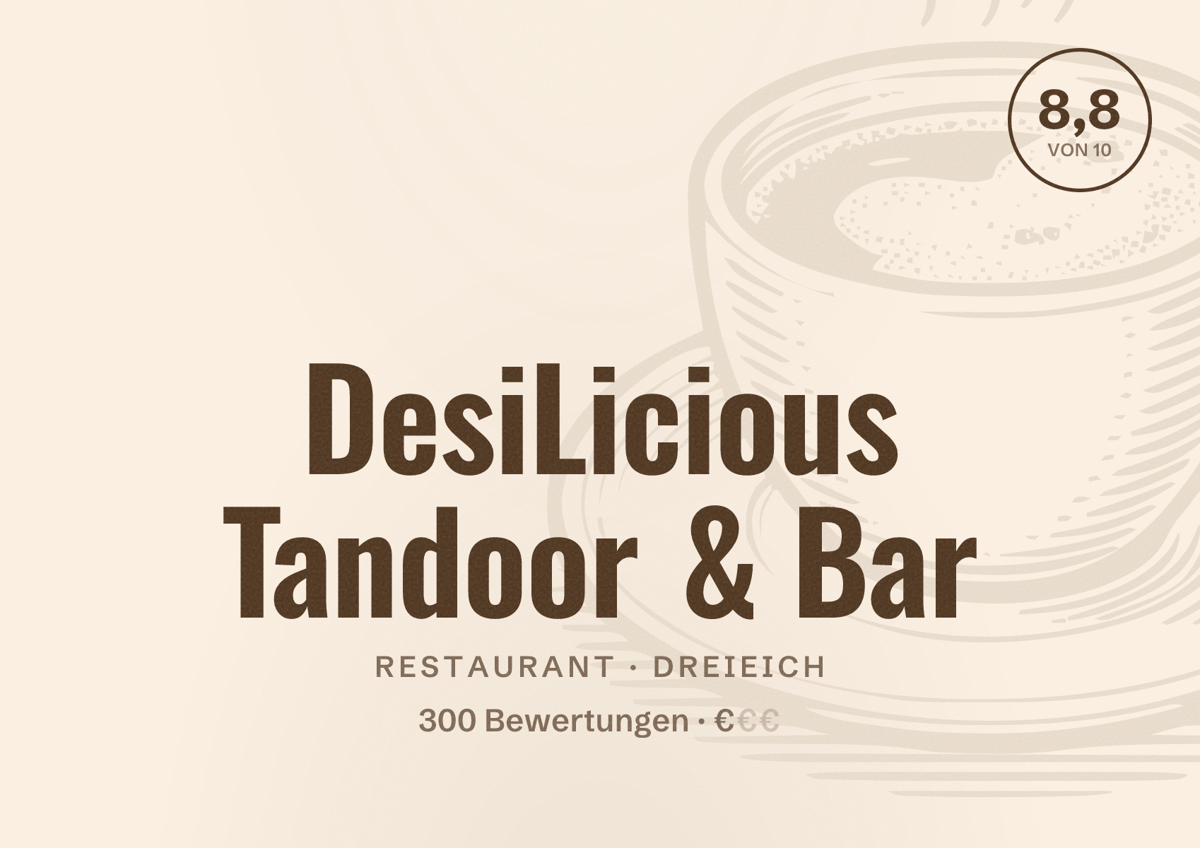Illustriertes Poster von DesiLicious Tandoor & Bar, Restaurant in Dreieich: Bewertung 8,8 von 10 aus 300 Bewertungen, Preisniveau €