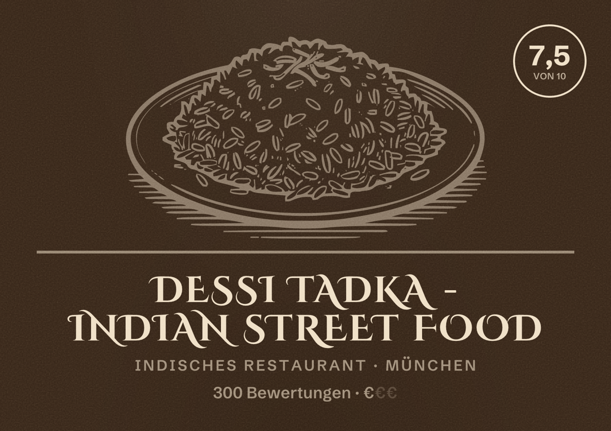 Illustriertes Poster von Dessi Tadka - Indian Street Food, Indisches Restaurant in München: Bewertung 7,5 von 10 aus 300 Bewertungen, Preisniveau €