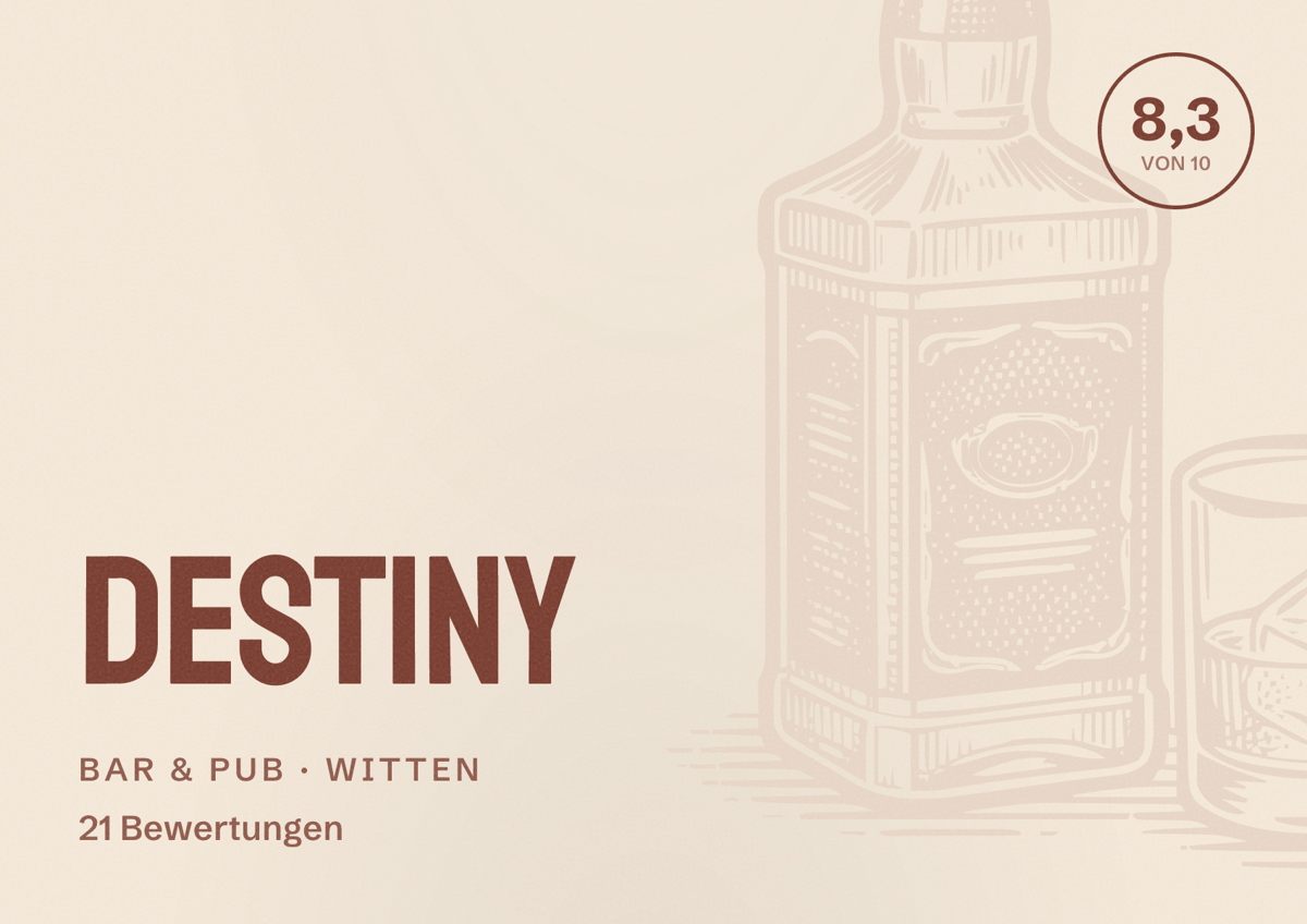 Illustriertes Poster von Destiny, Bar & Pub in Witten: Bewertung 8,3 von 10 aus 21 Bewertungen