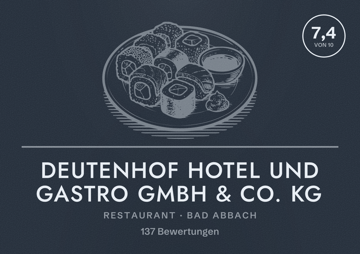 Illustriertes Poster von Deutenhof Hotel und Gastro GmbH & Co. KG, Restaurant in Bad Abbach: Bewertung 7,4 von 10 aus 137 Bewertungen