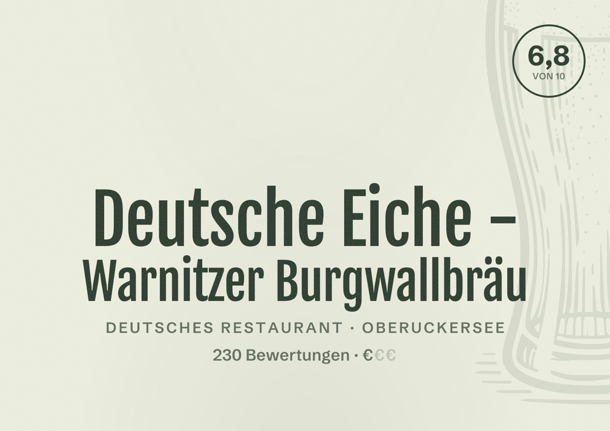 Illustriertes Poster von Deutsche Eiche - Warnitzer Burgwallbräu, Deutsches Restaurant in Oberuckersee: Bewertung 6,8 von 10 aus 230 Bewertungen, Preisniveau €