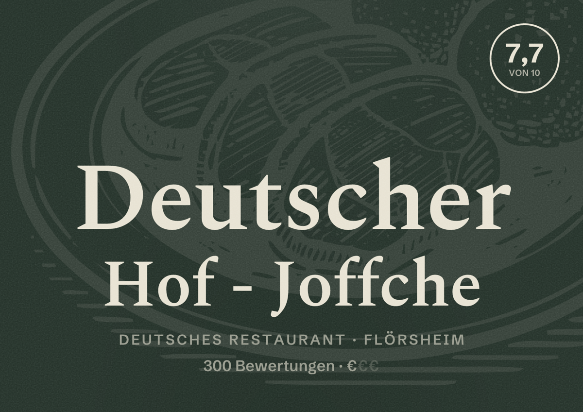 Illustriertes Poster von Deutscher Hof - Joffche, Deutsches Restaurant in Flörsheim: Bewertung 7,7 von 10 aus 300 Bewertungen, Preisniveau €