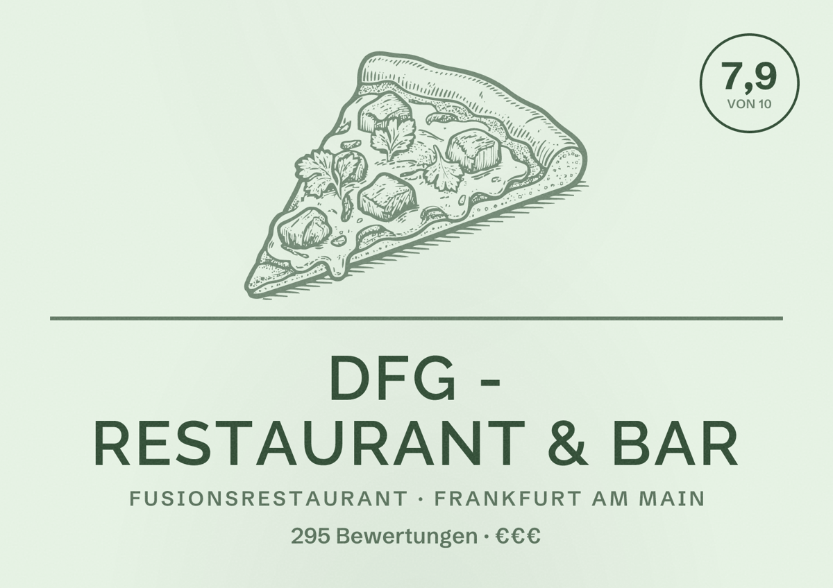 Illustriertes Poster von DFG - Restaurant & Bar, Fusionsrestaurant in Frankfurt am Main: Bewertung 7,9 von 10 aus 295 Bewertungen, Preisniveau €€€