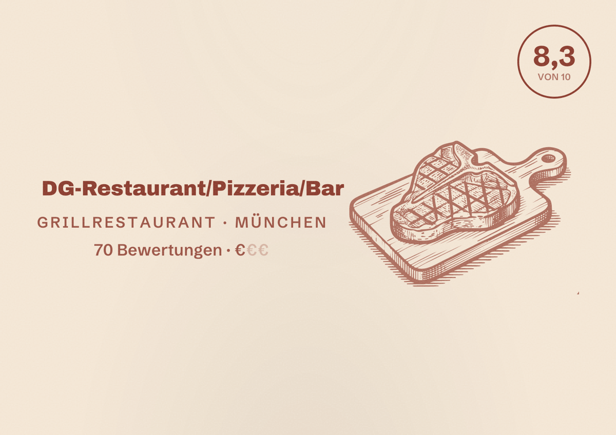 Illustriertes Poster von DG-Restaurant/Pizzeria/Bar, Grillrestaurant in München: Bewertung 8,3 von 10 aus 70 Bewertungen, Preisniveau €