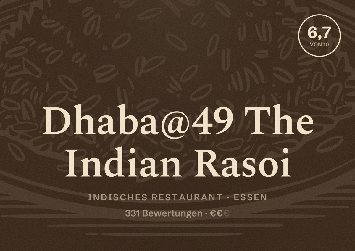 Illustriertes Poster von Dhaba@49 The Indian Rasoi, Indisches Restaurant in Essen: Bewertung 6,7 von 10 aus 331 Bewertungen, Preisniveau €€