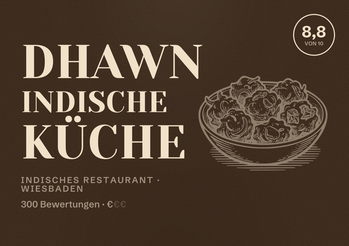 Illustriertes Poster von Dhawn Indische Küche, Indisches Restaurant in Wiesbaden: Bewertung 8,8 von 10 aus 300 Bewertungen, Preisniveau €