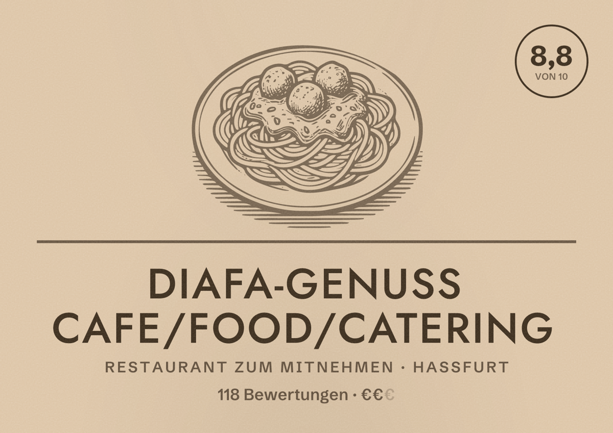 Illustriertes Poster von Diafa-Genuss Cafe/Food/Catering, Restaurant zum Mitnehmen in Haßfurt: Bewertung 8,8 von 10 aus 118 Bewertungen, Preisniveau €€