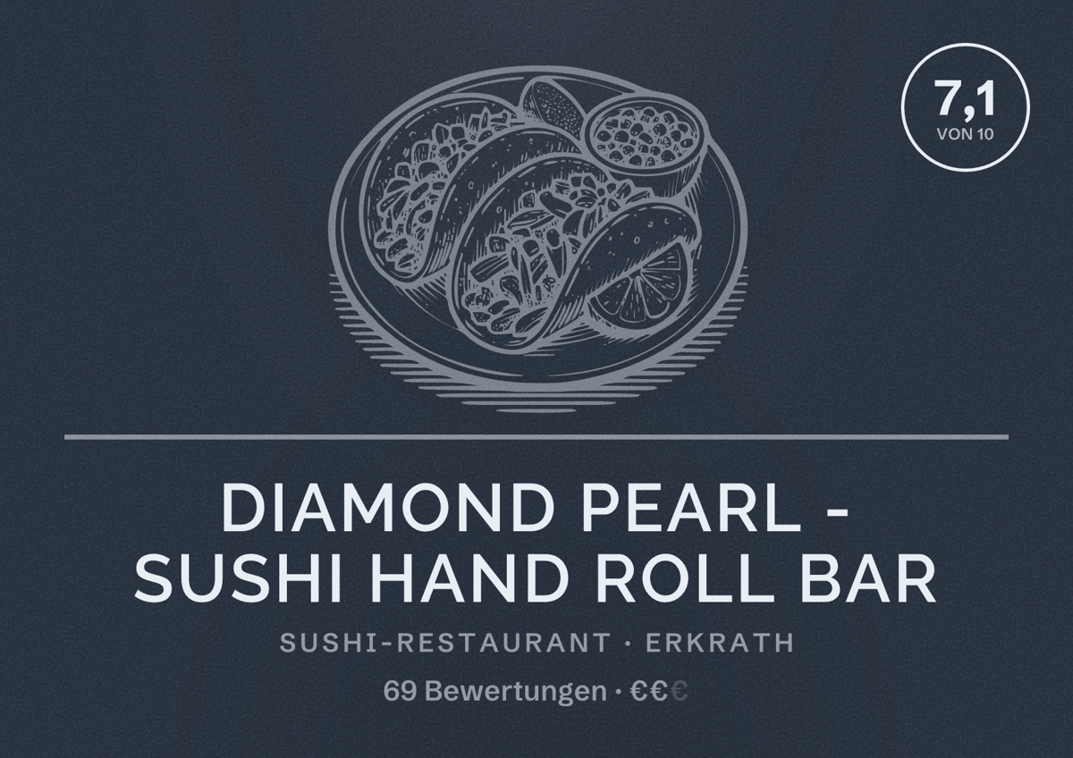 Illustriertes Poster von Diamond Pearl - Sushi Hand Roll Bar, Sushi-Restaurant in Erkrath: Bewertung 7,1 von 10 aus 69 Bewertungen, Preisniveau €€