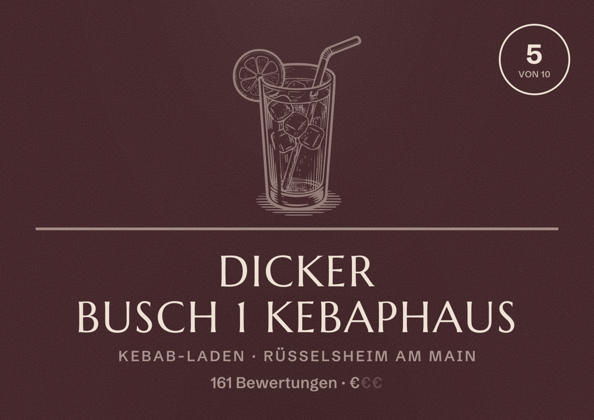 Illustriertes Poster von Dicker Busch 1 Kebaphaus, Kebab-Laden in Rüsselsheim am Main: Bewertung 5 von 10 aus 161 Bewertungen, Preisniveau €