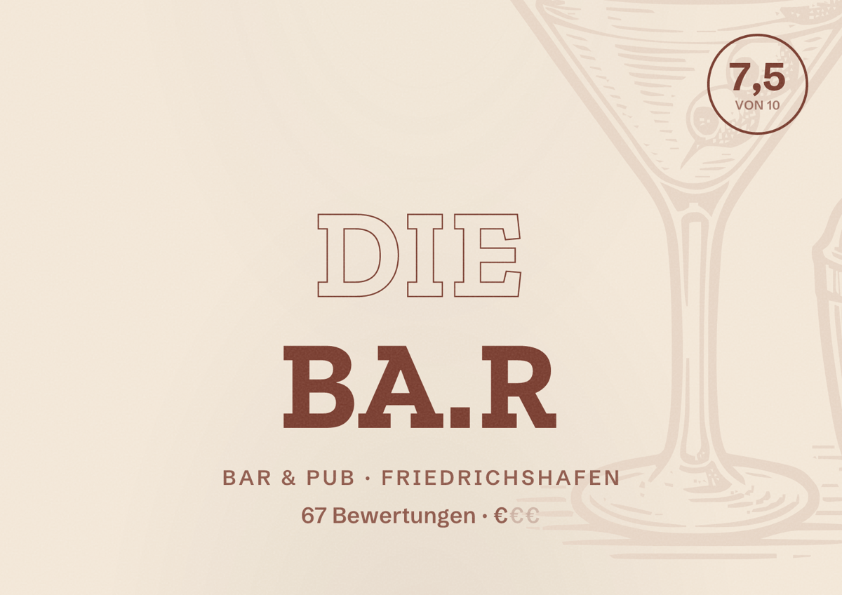 Illustriertes Poster von Die BA.R, Bar & Pub in Friedrichshafen: Bewertung 7,5 von 10 aus 67 Bewertungen, Preisniveau €