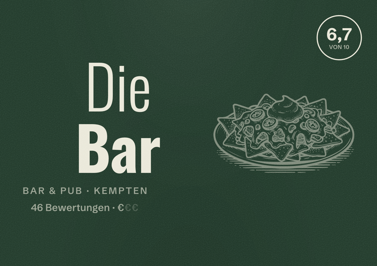 Illustriertes Poster von Die Bar, Bar & Pub in Kempten: Bewertung 6,7 von 10 aus 46 Bewertungen, Preisniveau €
