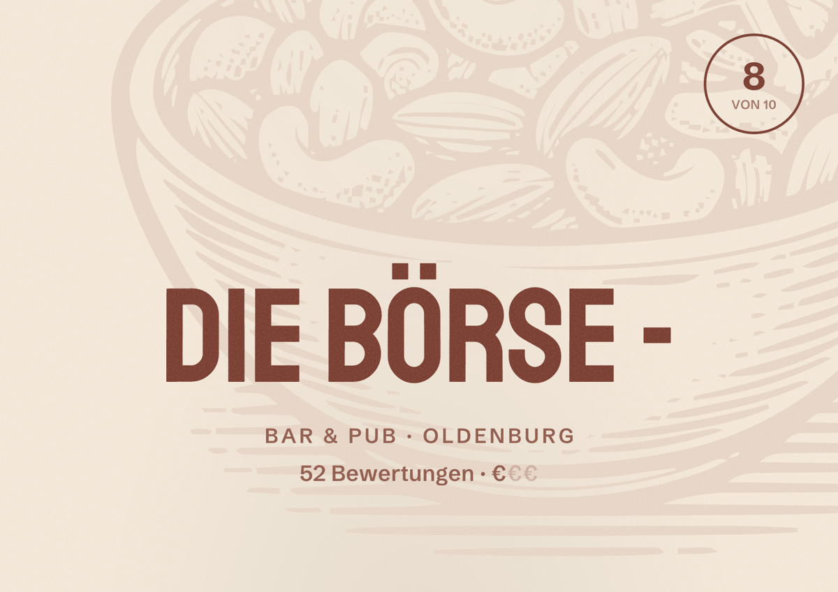 Illustriertes Poster von Die Börse -, Bar & Pub in Oldenburg: Bewertung 8 von 10 aus 52 Bewertungen, Preisniveau €