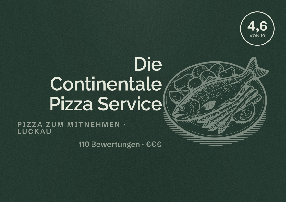 Illustriertes Poster von Die Continentale Pizza Service, Pizza zum Mitnehmen in Luckau: Bewertung 4,6 von 10 aus 110 Bewertungen, Preisniveau €€€