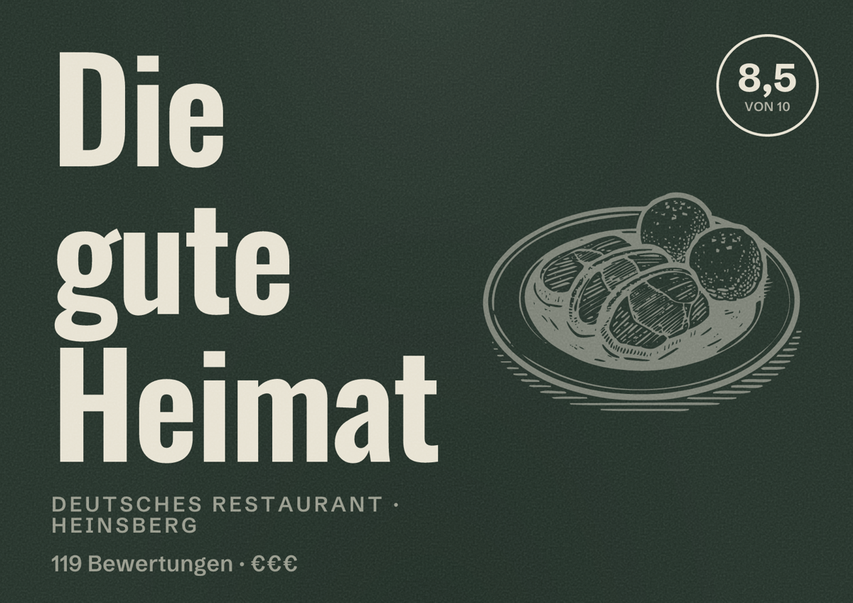 Illustriertes Poster von Die gute Heimat, Deutsches Restaurant in Heinsberg: Bewertung 8,5 von 10 aus 119 Bewertungen, Preisniveau €€€