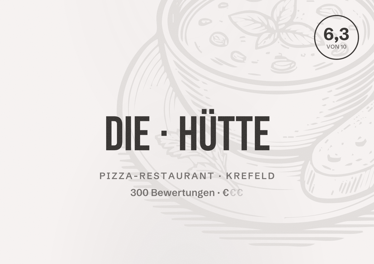 Illustriertes Poster von Die Hütte, Pizza-Restaurant in Krefeld: Bewertung 6,3 von 10 aus 300 Bewertungen, Preisniveau €