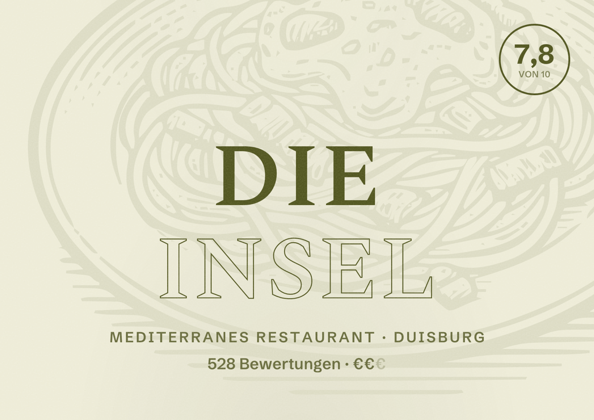 Illustriertes Poster von Die Insel, Mediterranes Restaurant in Duisburg: Bewertung 7,8 von 10 aus 528 Bewertungen, Preisniveau €€