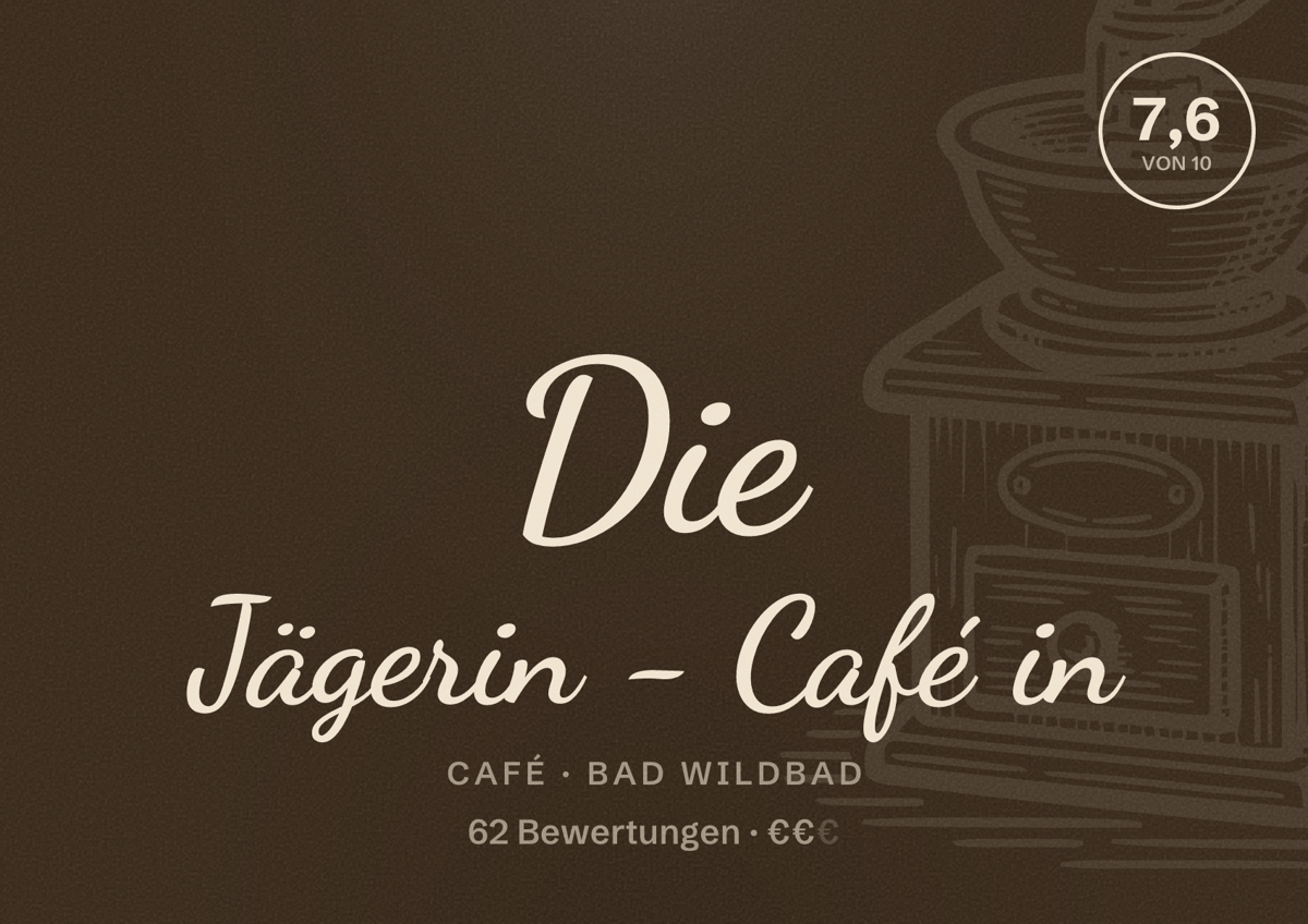 Illustriertes Poster von Die Jägerin - Café in, Café in Bad Wildbad: Bewertung 7,6 von 10 aus 62 Bewertungen, Preisniveau €€