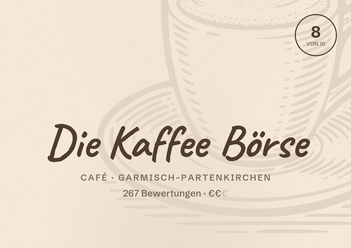 Illustriertes Poster von Die Kaffee Börse, Café in Garmisch-Partenkirchen: Bewertung 8 von 10 aus 267 Bewertungen, Preisniveau €€