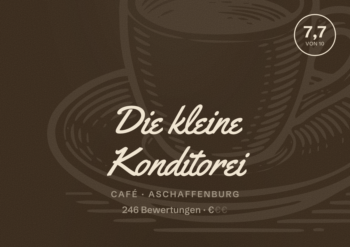 Illustriertes Poster von Die kleine Konditorei, Café in Aschaffenburg: Bewertung 7,7 von 10 aus 246 Bewertungen, Preisniveau €