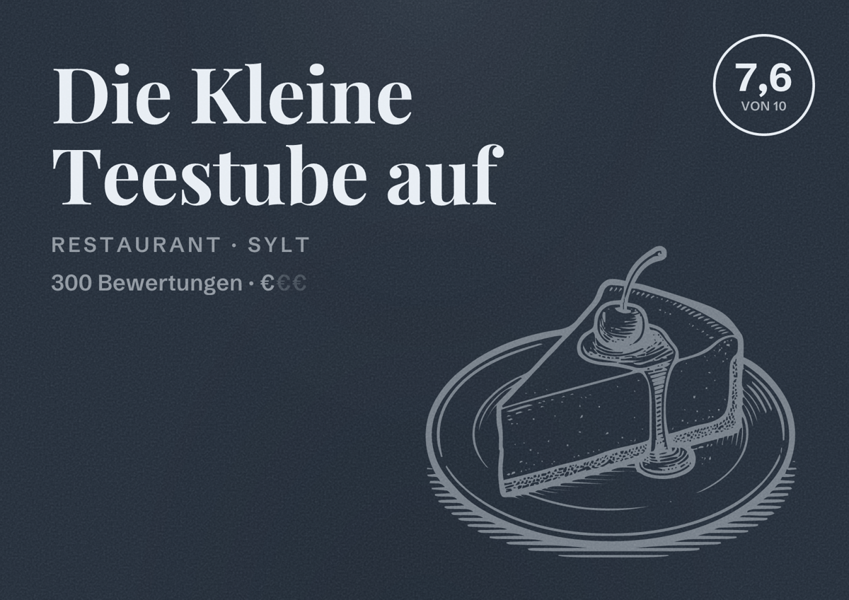 Illustriertes Poster von Die Kleine Teestube auf, Restaurant in Sylt: Bewertung 7,6 von 10 aus 300 Bewertungen, Preisniveau €