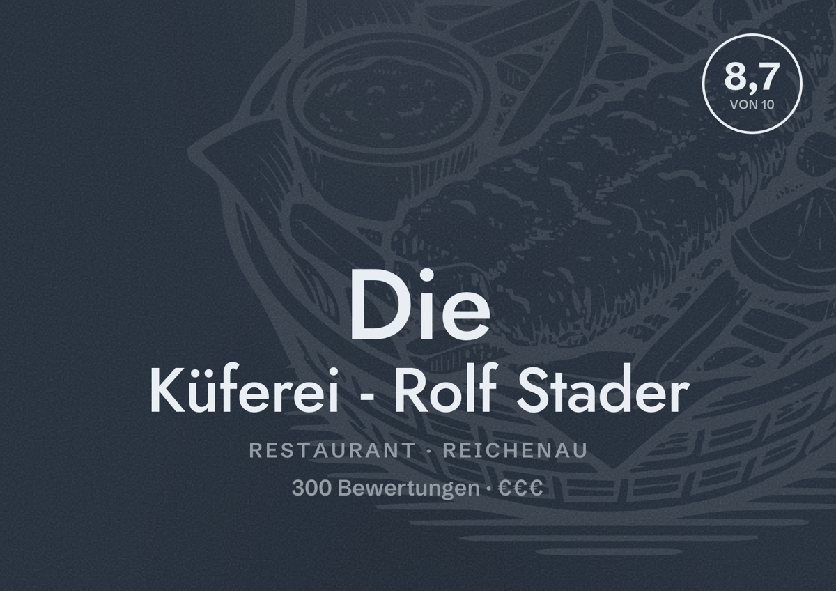 Illustriertes Poster von Die Küferei - Rolf Stader, Restaurant in Reichenau: Bewertung 8,7 von 10 aus 300 Bewertungen, Preisniveau €€€
