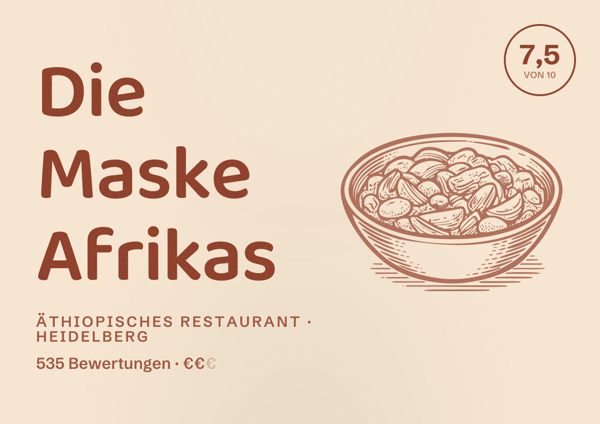 Illustriertes Poster von Die Maske Afrikas, Äthiopisches Restaurant in Heidelberg: Bewertung 7,5 von 10 aus 535 Bewertungen, Preisniveau €€