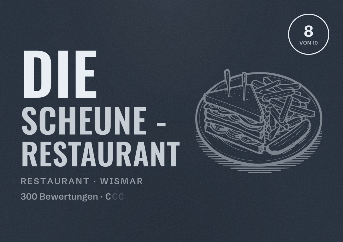 Illustriertes Poster von Die Scheune - Restaurant, Restaurant in Wismar: Bewertung 8 von 10 aus 300 Bewertungen, Preisniveau €