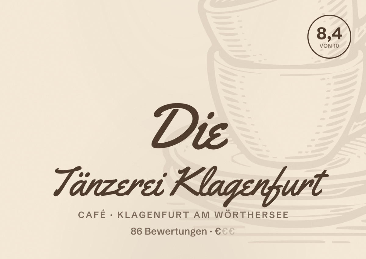 Illustriertes Poster von Die Tänzerei Klagenfurt, Café in Klagenfurt am Wörthersee: Bewertung 8,4 von 10 aus 86 Bewertungen, Preisniveau €
